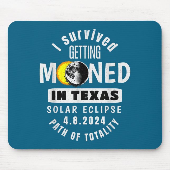 I In Survived Getting Mooned Texas Solar Mouse Pad (Front)