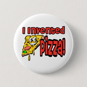 I Invented Pizza 6 Cm Round Badge