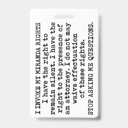 I Invoke My Miranda Rights/I Do Not Consent ID Badge