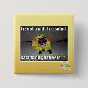 I iz not a cat. Iz a salad. 15 Cm Square Badge