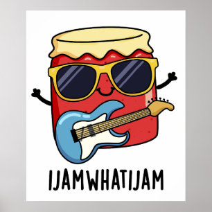 I Jam What I Jam Funny Music Food Pun Poster
