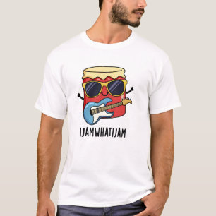 I Jam What I Jam Funny Music Food Pun  T-Shirt