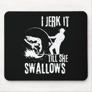I Jerk It Till She Swallows Retro Vintage Funny Ad Mouse Pad