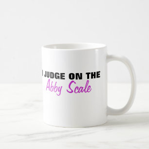 I Judge On The Abby Scale Coffee Mug