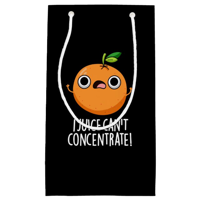 I Juice Can't Concentrate Cute Orange Pun Dark BG Small Gift Bag (Front)