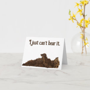 I just can’t bear it Missing you card