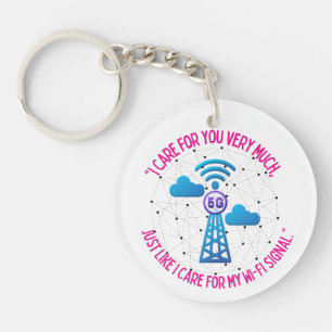 I JUST CARE FOR MY WIFI SIGNAL KEY RING