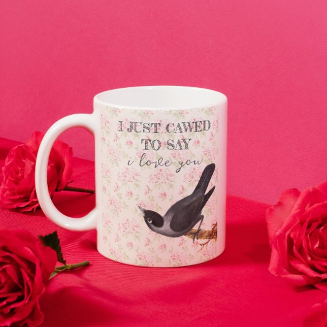 I just cawed to say I love you Crow Valententine Coffee Mug (Creator Uploaded)