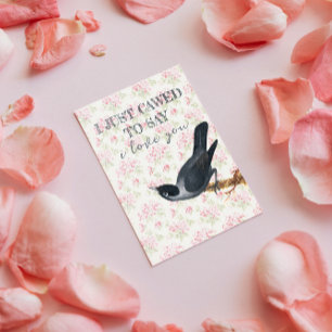 I just cawed to say I love you Crow Valententine Holiday Card