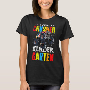 I Just Crushed Kindergarten Graduation Boys Monste T-Shirt