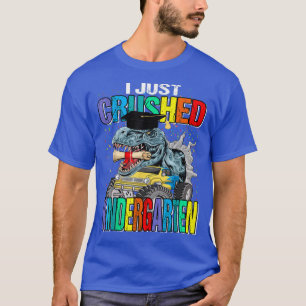 I Just Crushed Kindergarten Monster Truck Dinosaur T-Shirt
