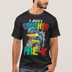 I Just Crushed PreK Monster Truck Dinosaur T-Shirt