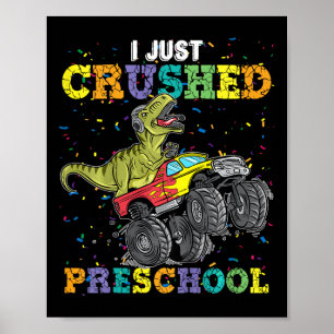 I Just Crushed Preschool Dinosaur T-rex Gaming Mon Poster