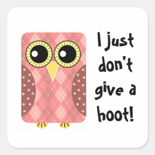 I Just Don't Give a Hoot Square Stickers