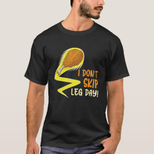 I Just Don't Skip Leg Day Exercise Leg Day T-Shirt