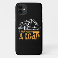 I Just Dropped A Load Trucker