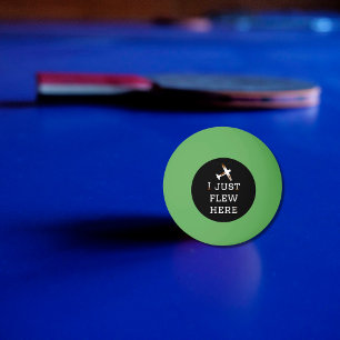 I Just Flew Here, Funny, Cool, Aviation,simple Ping Pong Ball