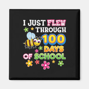 I Just Flew Through 100 Days Of School Bee 100th D Magnet