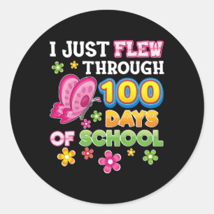 I Just Flew Through 100 Days Of School Butterfly 1 Classic Round Sticker