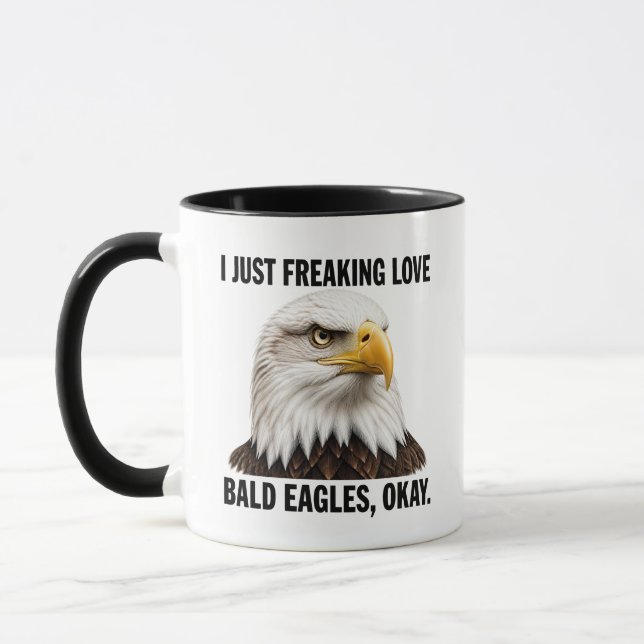 I Just Freaking Love Bald Eagles Mug (Left)