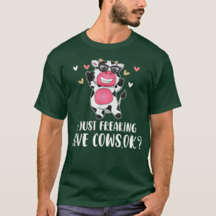 I Just Freaking Love Cow Funny Farmers Life Cow Lo T-Shirt
