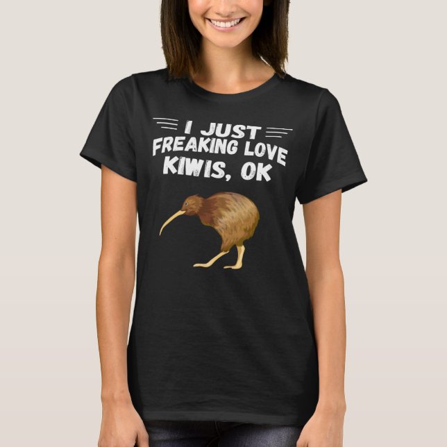 I Just Freaking Love Kiwis Ok Cute  beast Animal T-Shirt (Front)