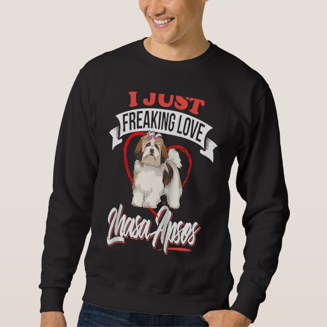 I Just Freaking Love Lhasa Apsos Dog Raglan Baseba Sweatshirt (Front)