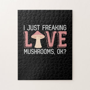 I Just Freaking Love Mushrooms Jigsaw Puzzle