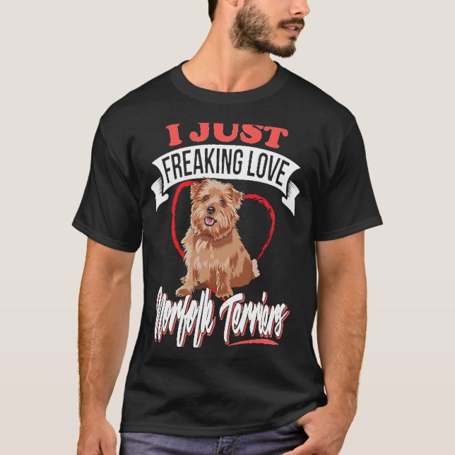 I Just Freaking Love Norfolk Terrier Dog  Dogs   1 T-Shirt (Front)