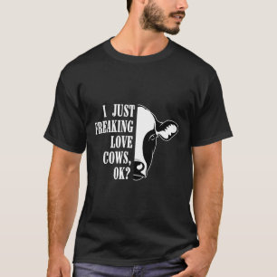 I Just Freaking Love Ok Cows Cool Farmer T-Shirt