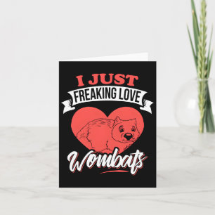 I Just Freaking Love Wombats Sticker Card