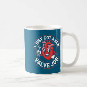 I just got new valve job heart humor funny Artwork Coffee Mug