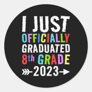 I Just Graduated 8Th Grade 2023 Graduation Py Classic Round Sticker