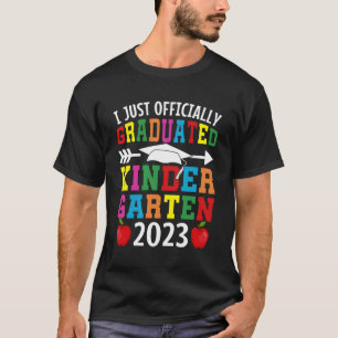 I Just Graduated Kindergen Graduation 2023 T-Shirt