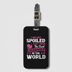 I Just Have The Best Husband In The World Luggage Tag