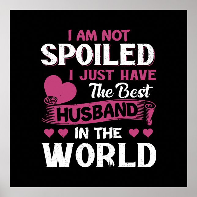I Just Have The Best Husband In The World Poster (Front)