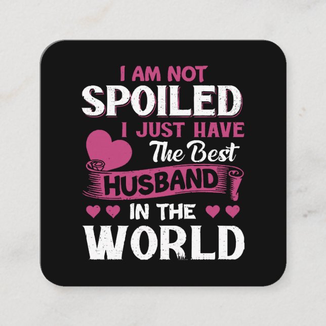 I Just Have The Best Husband In The World Square Business Card (Front)