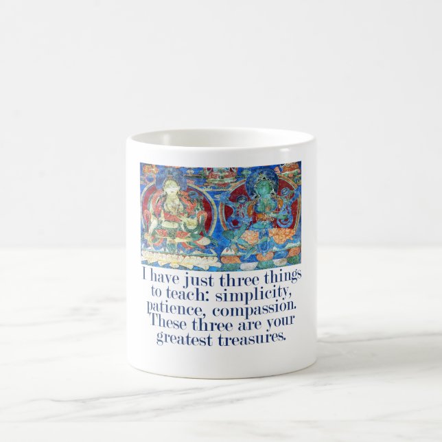 I Just Have Three Things - Compassion Quote  Coffee Mug (Center)