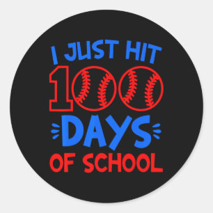 I Just Hit 100 Days Of School Bysebyll 100th Day O Classic Round Sticker