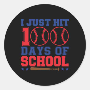I Just Hit 100 Days Of School Bysell 100th Day Of Classic Round Sticker