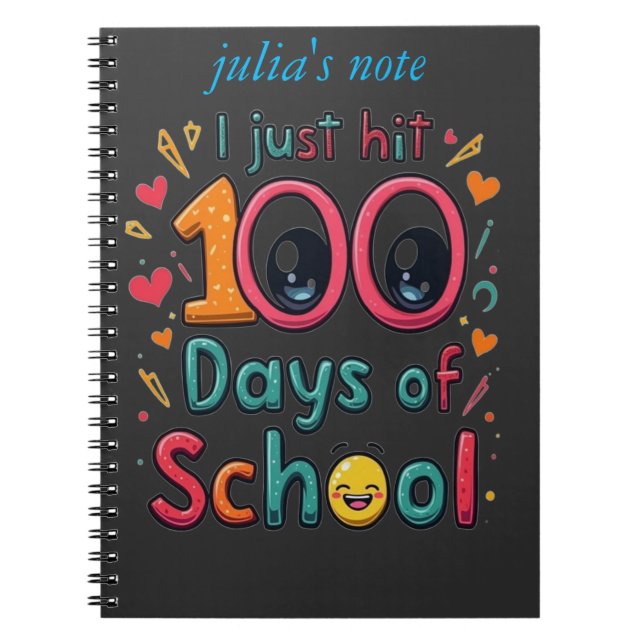 I Just Hit 100 Days of School Kawaii Design  Notebook (Front)