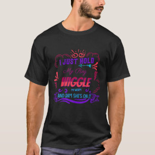 I Just Hold My Rod. Fishing Humour Sarcastic Quote T-Shirt