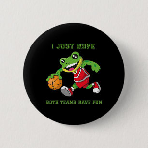 I Just Hope Both Teams Have Fun 6 Cm Round Badge