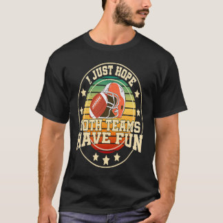I Just Hope Both Teams Have Fun Vintage Retro Suns T-Shirt