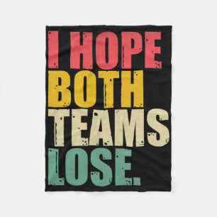 I Just Hope Both Teams Lose Fun American Football Fleece Blanket