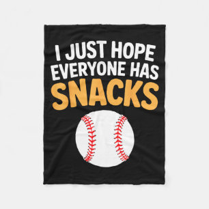 I Just Hope Everyone Has Snacks Funny Baseball Gam Fleece Blanket