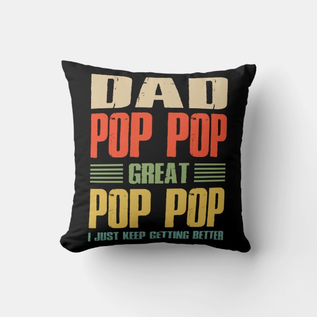  I Just Keep Getting Better Cushion (Front)