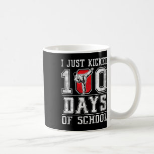 I Just Kicked 100 Days Of School Karate Happy 100 Coffee Mug