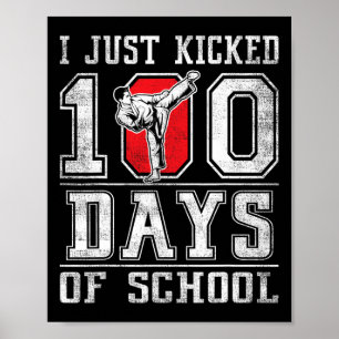 I Just Kicked 100 Days Of School Karate Happy 100 Poster