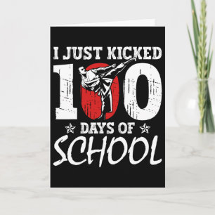 I Just Kicked 100 Days Of School Martial Arts Kara Card